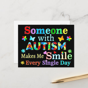 Someone With AUTISM Makes Me SMILE Postcard