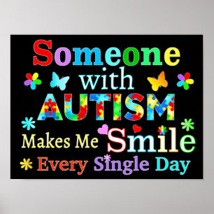 Someone With AUTISM Makes Me SMILE Poster