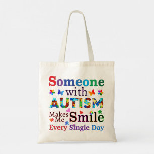 Someone With AUTISM Makes Me SMILE Tote Bag