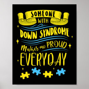 Someone With Down Syndrome Makes Me Proud Everyday Poster