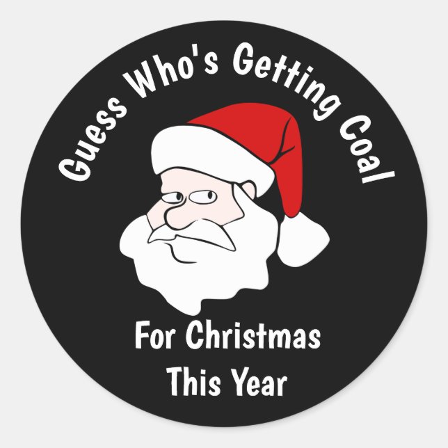 Someone's Getting Coal For Christmas Classic Round Sticker (Front)