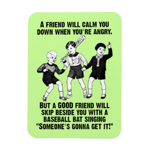 Someone's Gonna Get It Funny Premium Flexi Fridge Magnet