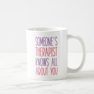 Someone's Therapist Coffee Mug
