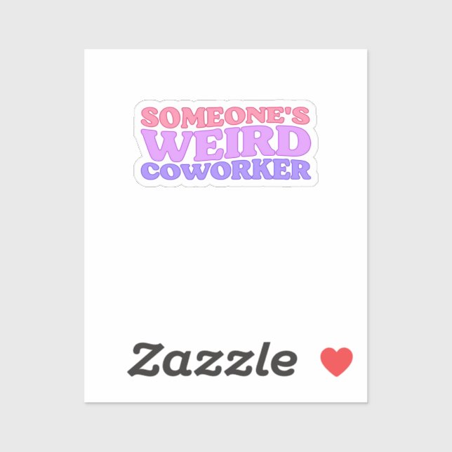 Someone's Weird Coworker Classic (Sheet)