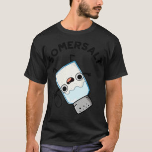 Somersalt Cute Somersault Salt Pun 1 T-Shirt