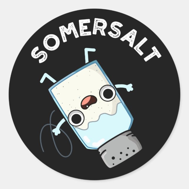 Somersalt Funny Somersault Salt Pun Dark BG Classic Round Sticker (Front)
