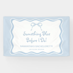 Something Blue Bachelorette Party Welcome Banner