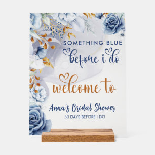 Something Blue Before I Do Floral Welcome Acrylic Sign