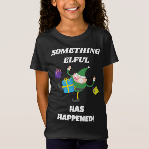 Something Elful Has Happened! Cute Christmas Elf G T-Shirt