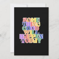 Something Good will happen today, Inspirational