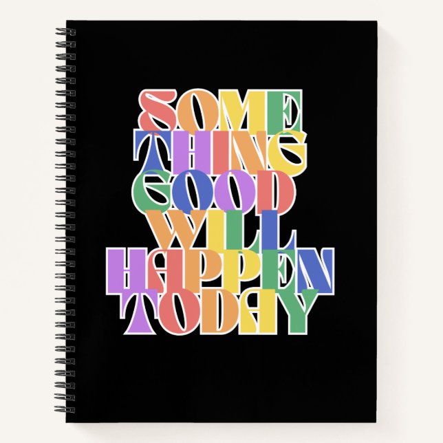 Something Good will happen today, Inspirational Notebook (Front)