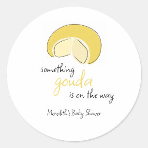 Something Gouda On Way Cheese Wheel Baby Shower Classic Round Sticker