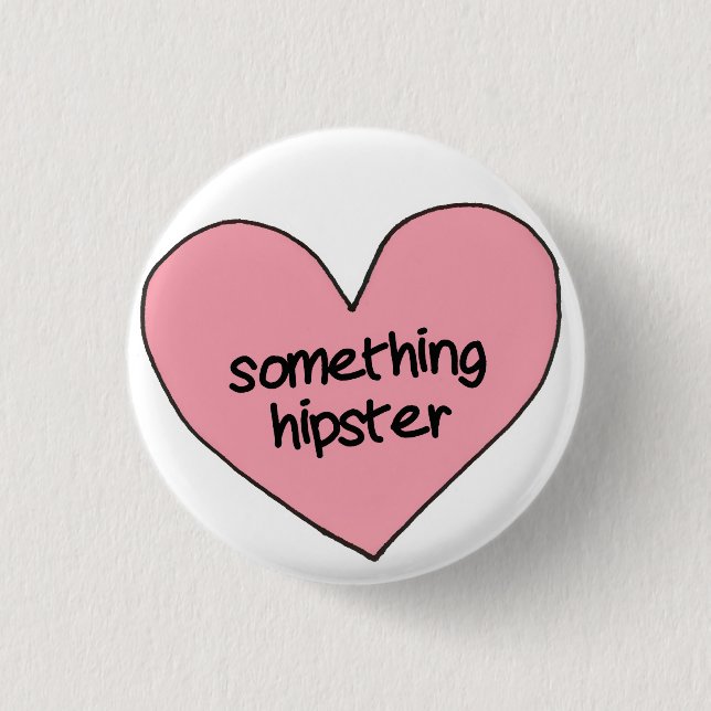 "Something Hipster" 3 Cm Round Badge (Front)