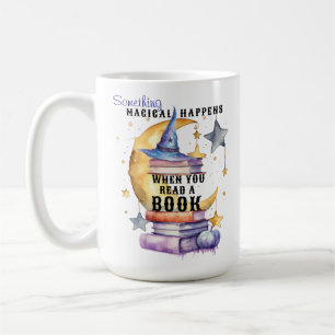Something Magical Happens When You Read A Book Coffee Mug