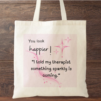 Something Sparkly is going to happen Tote Bag