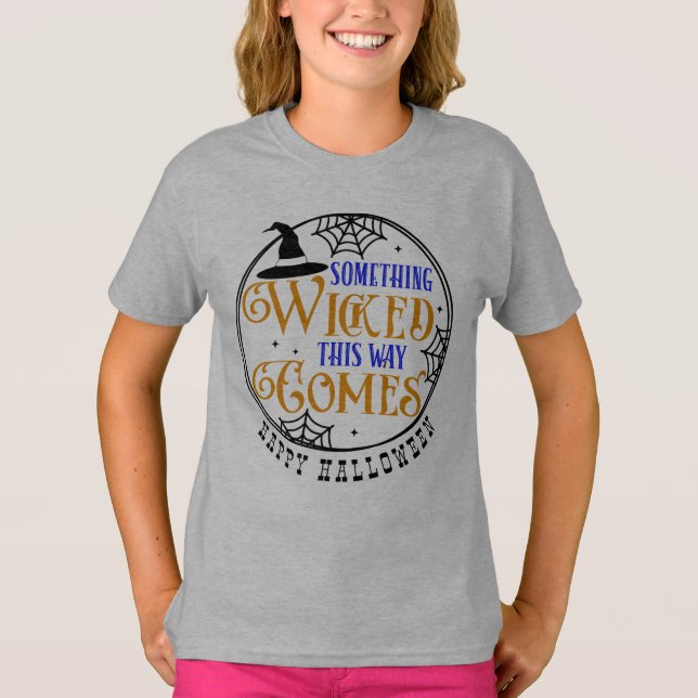 Something Wicked Comes Halloween Witch T-Shirt (Front)