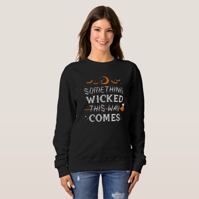 Something Wicked This Way Comes Black Sweatshirt (Front Full)