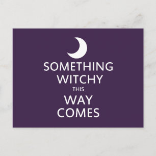 Something Witchy this way Comes Postcard