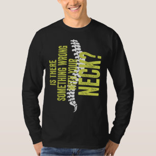 Something With Your Neck Cool Chiropractic Chiro T-Shirt