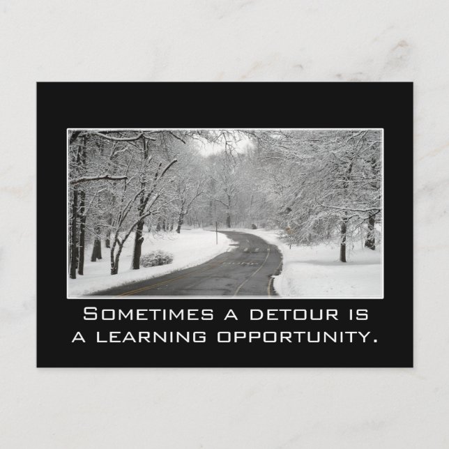 Sometimes a detour is a learning opportunity postcard (Front)