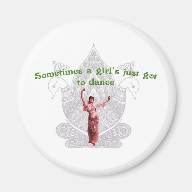 Sometimes a girl's just got to dance magnet (Front)