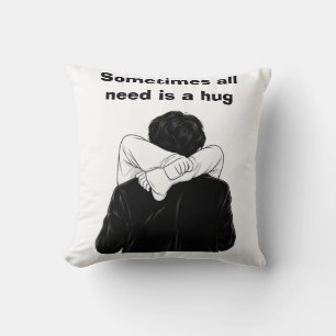 Sometimes all we need is a hug cushion