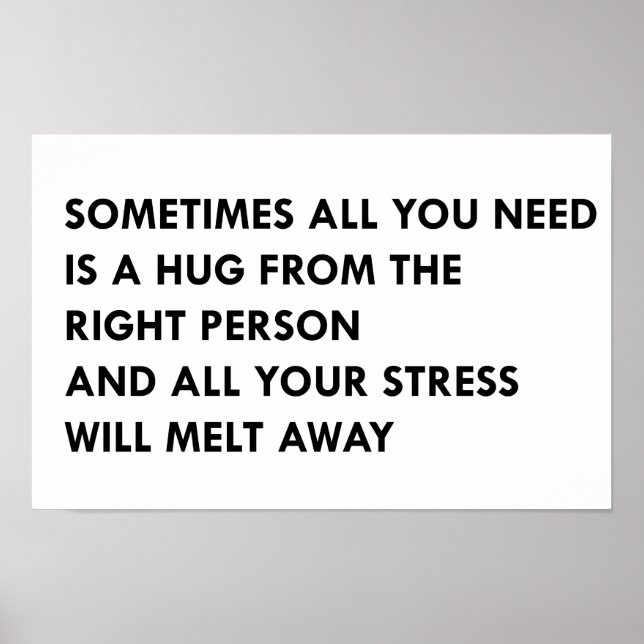 Sometimes all you need is a hug poster (Front)