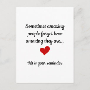 Sometimes Amazing People Forget How Amazing Postcard