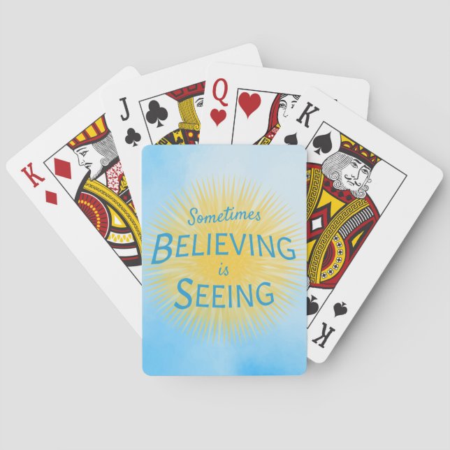 Sometimes Believing is Seeing Message of Faith Playing Cards (Back)