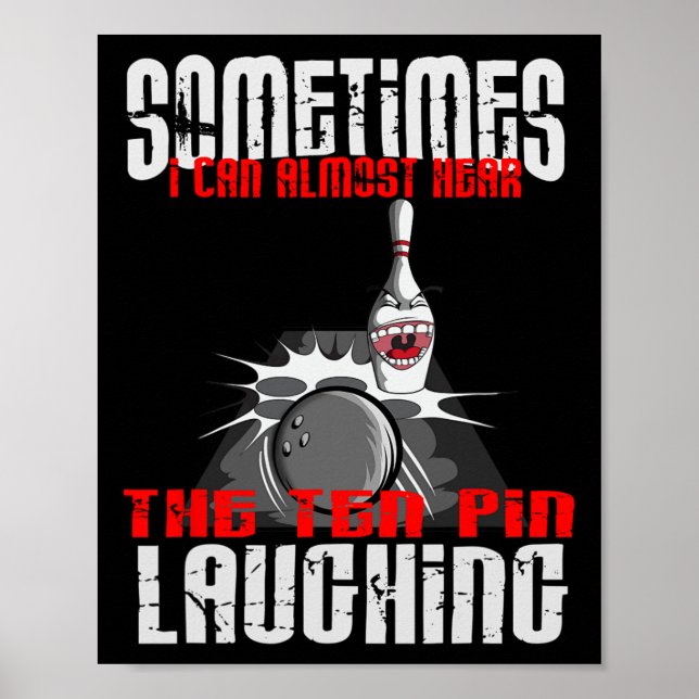Sometimes I Can Almost Hear Ten Pins Laughing At B Poster (Front)