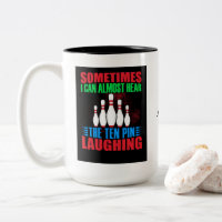 Sometimes I Can Almost Hear The Ten Pin Laughing