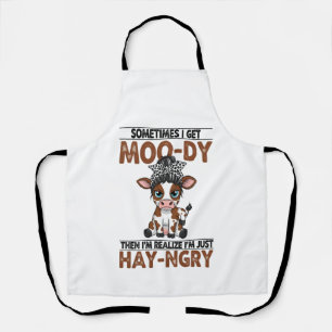Sometimes I Get Moo-dy Hay-ngry Cow Apron