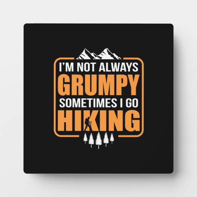 Sometimes I Go Hiking Plaque (Front)