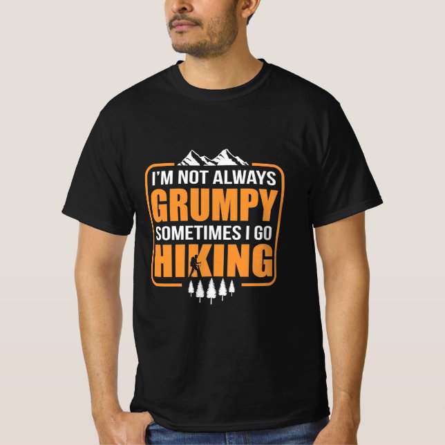 Sometimes I Go Hiking T-Shirt (Front)