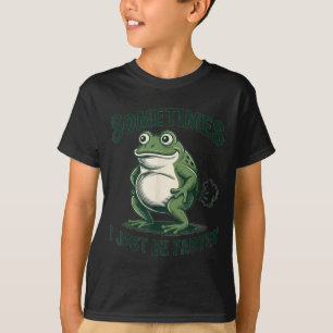 Sometimes I Just Be Fartin' Frog Funny Fart T-Shirt