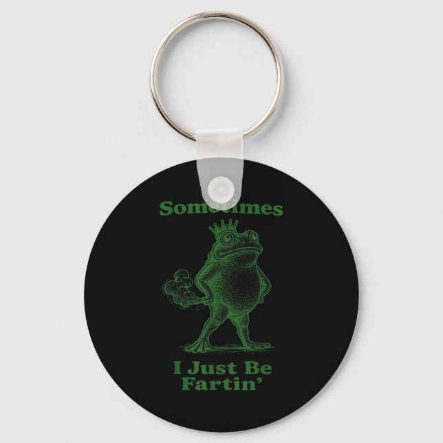 Sometimes i just be fartin' frog  key ring (Front)