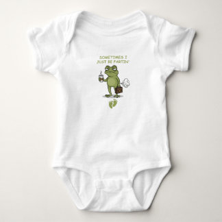 Sometimes I Just Be Fartin' , Funny Baby  Bodysuit