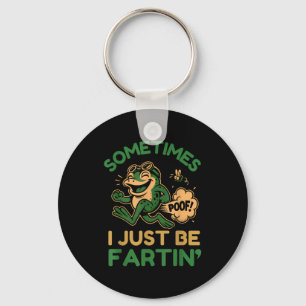 Sometimes I Just Be Fartin, Funny Frog  Key Ring