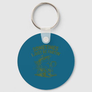Sometimes I Just Be Fartin Lazy Cowboy Frog Funny  Key Ring