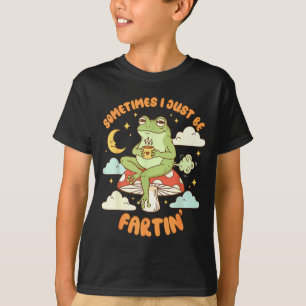 Sometimes I Just Be Fartin' Vintage Frog Funny Say T-Shirt