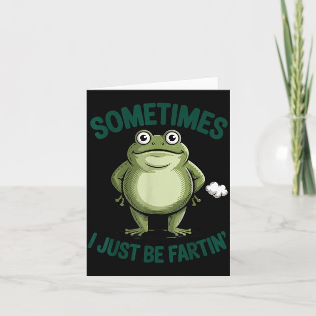 Sometimes I Just Be Farting Frog Christmas Funny F Card (Front)
