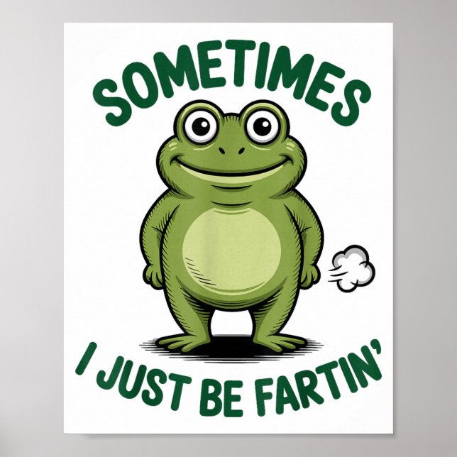 Sometimes I Just Be Farting Frog Christmas Funny F Poster (Front)
