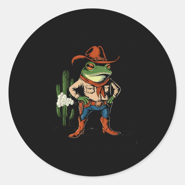 Sometimes I Just Be Farting Funny Cowboy Frog  Classic Round Sticker (Front)