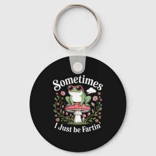 Sometimes I Just Be Farting Funny Frog  Key Ring