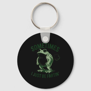 Sometimes I Just Be Farting Funny Frog Key Ring