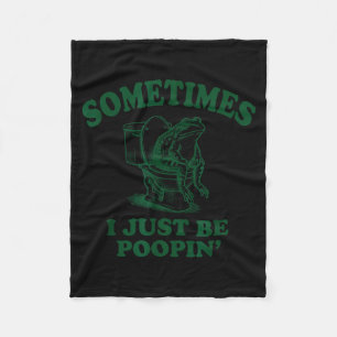 Sometimes I Just Be On' Funny Frog  Fleece Blanket