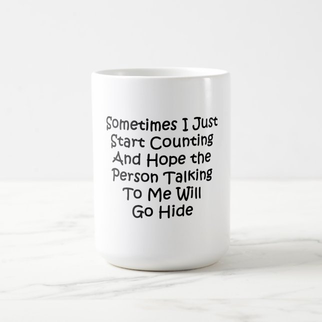 Sometimes I Just Start Counting Coffee Mug (Center)