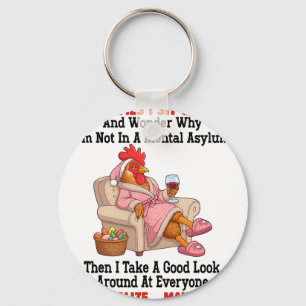 Sometimes I Sit Quietly And Wonder Why I'm Not In Key Ring