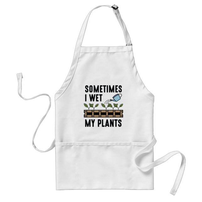 Sometimes I Wet My Plants Standard Apron (Front)