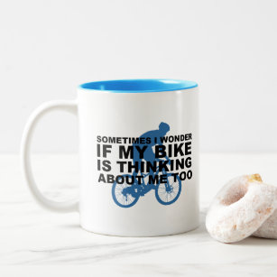 Sometimes I Wonder if My Bike is Thinking about Me Two-Tone Coffee Mug